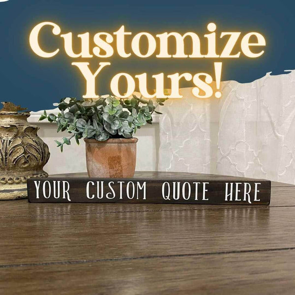Customize Yours over a tabletop shelf desk sign 
