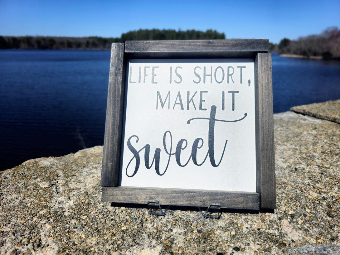 Life is short make it sweet country lyric music sign